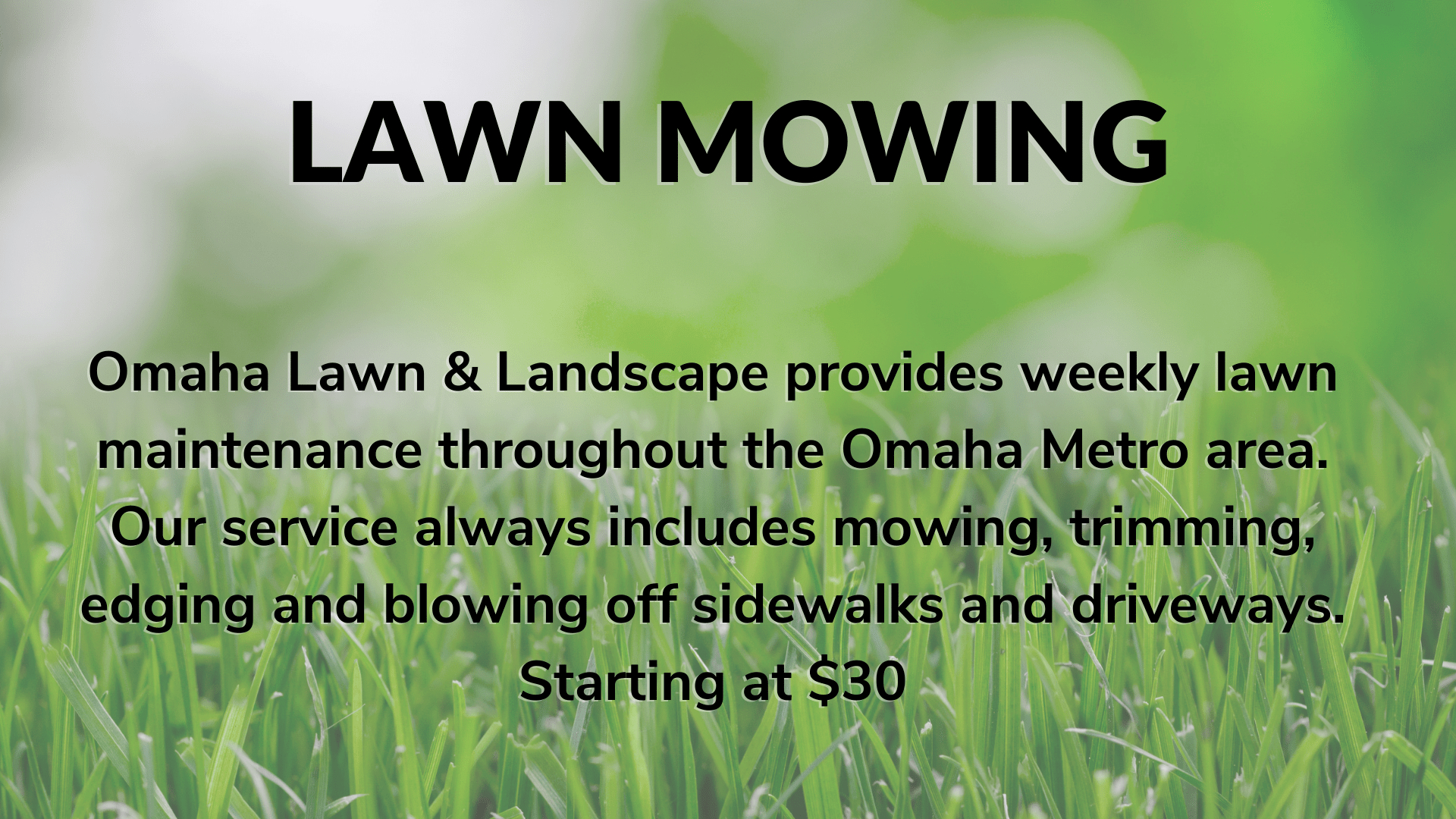 Freshly mowed grass example with text describing the high quality service offered by Omaha Lawn and Landscape.